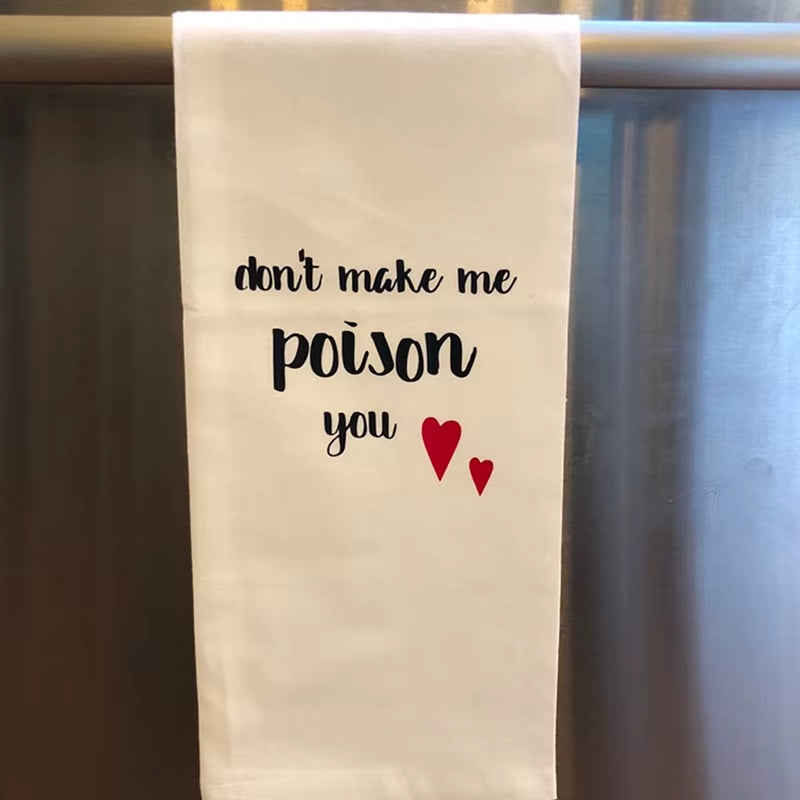 Don’T Make Me Poison You Tea Towel Valentine’S Day Halloween Eve Party Farmhouse Kitchen Decoration Housewarming New Couple Gift